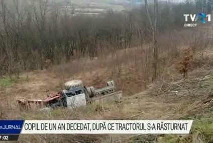 Un copil în vârstă de an a murit după ce tractorul condus de tatăl său s-a răsturnat. Bărbatul nu avea permis de conducere