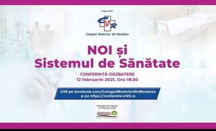 Colegiul Medicilor din România organizează vineri conferința-dezbatere „NOI și Sistemul de Sănătate”