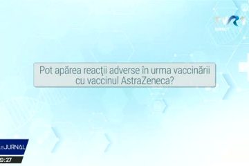 VACCINARE COVID-19 | Ce reacţii adverse pot apărea în urma vaccinării cu vaccinul AstraZeneca?