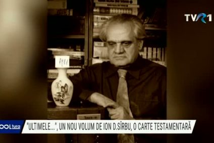 „Ultimele” – un nou volum de Ion D. Sîrbu, o carte testamentară