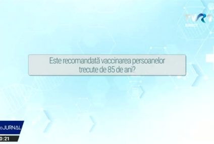 VACCINARE COVID-19 | Este recomandată vaccinarea persoanelor trecute de 85 de ani?