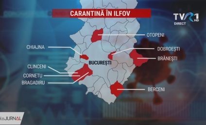 Carantină pentru 14 zile  în trei noi localități din Ilfov:  Berceni, Brăneşti şi Otopeni