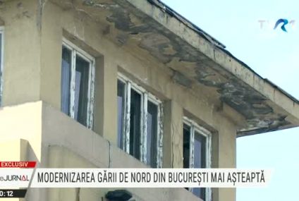 Modernizarea Gării de Nord din Capitală mai așteaptă, după prelungirea contractului pentru studiul de fezabilitate cu încă un an și jumătate