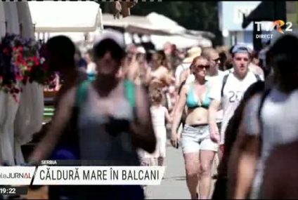 Caniculă în Balcani. În Grecia nu a mai fost așa cald din iunie din 2007