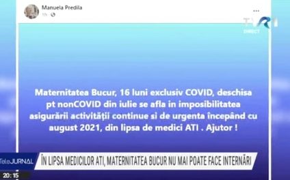 În lipsa medicilor de terapie intensivă, Maternitatea Bucur din Capitală nu mai poate face internări. Medicul Manuela Predilă: Rugăm colegii ATI să vină pentru o gardă, două, trei pe lună