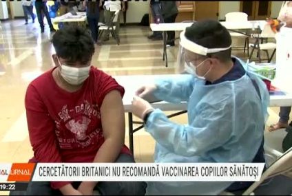 Consilierii științifici din Marea Britanie nu recomandă vaccinarea anti-COVID-19 a copiilor sănătoşi cu vârste între 12 și 15 ani