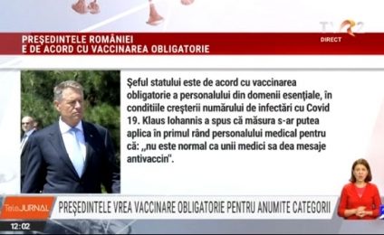 Președintele Klaus Iohannis, de acord cu vaccinarea obligatorie pentru anumite categorii din domenii esențiale