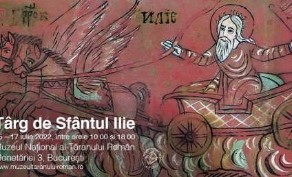Târg de Sfântul Ilie – de vineri până duminică, la Muzeul Ţăranului Român