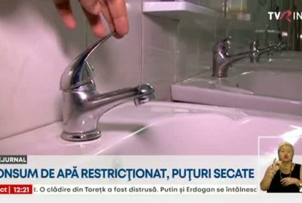 Consumul de apă, restricționat în localități din 17 județe, din cauza secetei