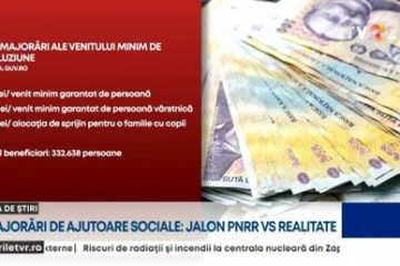 Majorarea ajutoarelor sociale: Jalon PNRR versus realitate. Avertismentul specialiștilor