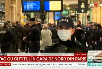 Franţa: Mai mulţi răniţi într-un atac cu armă albă în Gare du Nord, din Paris. Agresorul a fost ”neutralizat”