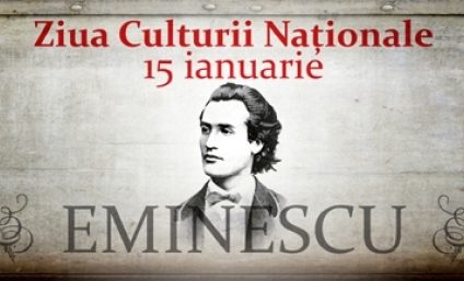 15 ianuarie, Ziua Culturii Naţionale şi ziua lui Mihai Eminescu