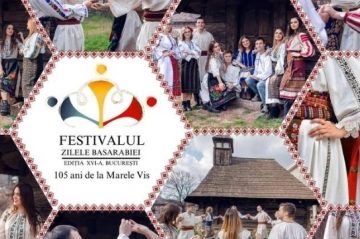 Festivalul Zilele Basarabiei la București va marca 105 de ani de la Unirea Basarabiei cu România