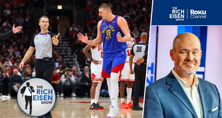 rich-eisen’s-message-to-nba-refs-following-nikola-jokic’s-latest-ejection-|-the-rich-eisen-show-–-the-rich-eisen-show